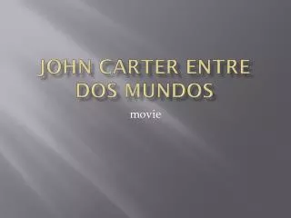 John Carter entre dos mundos