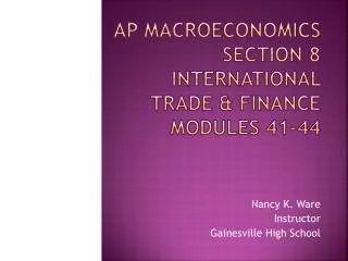 AP Macroeconomics Section 8 International Trade &amp; Finance Modules 41-44