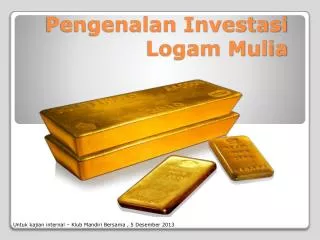 pengenalan investasi logam mulia