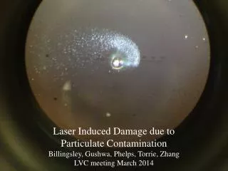 Laser Induced Damage due to Particulate Contamination