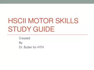 HSCII Motor Skills Study Guide