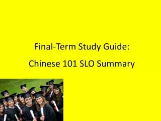Final-Term Study Guide: Chinese 101 SLO Summary