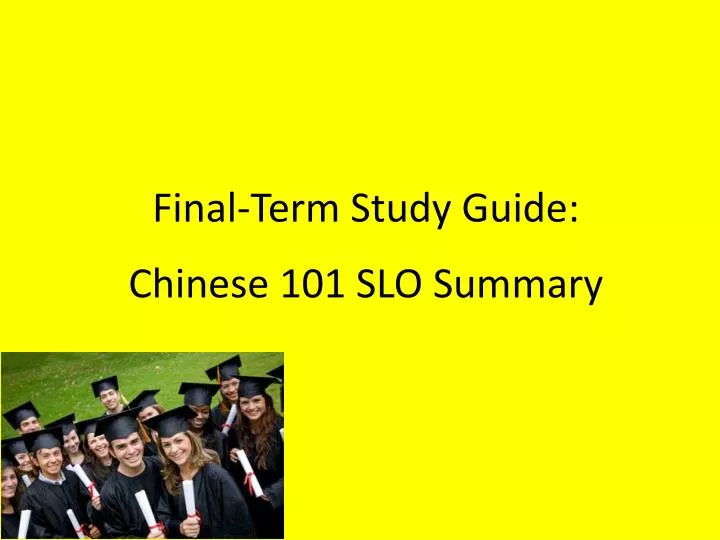 final term study guide chinese 101 slo summary