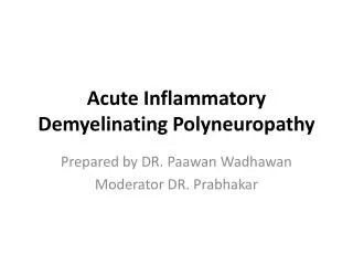 Acute Inflammatory Demyelinating Polyneuropathy