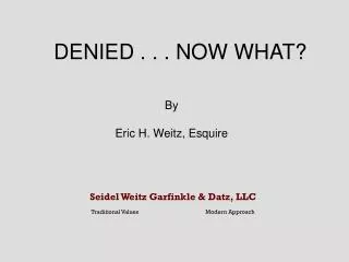 DENIED . . . NOW WHAT?