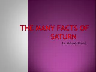 The Many Facts of Saturn