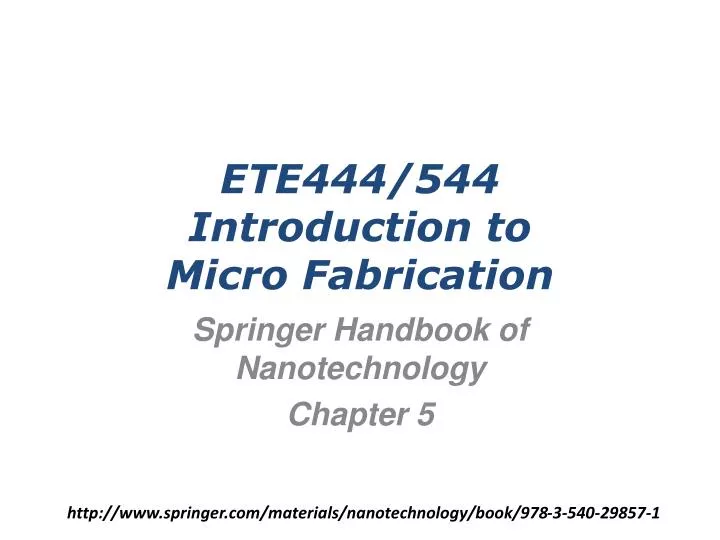 ete444 544 introduction to micro fabrication