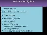 10.4 Matrix Algebra - slide 1
