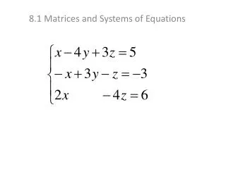 8.1 Matrices and Systems of Equations