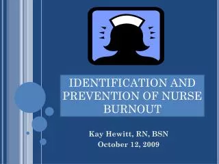 Kay Hewitt, RN, BSN October 12, 2009