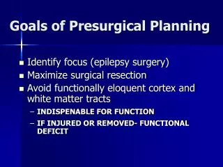 Goals of Presurgical Planning