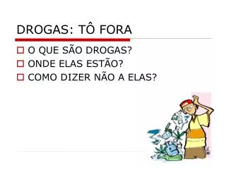 drogas t fora