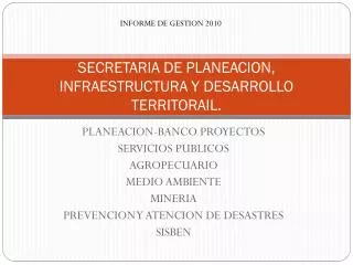 secretaria de planeacion infraestructura y desarrollo territorail