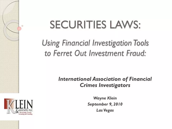 securities laws using financial investigation tools to ferret out investment fraud