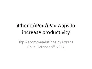 iPhone /iPod/ iPad Apps to increase productivity