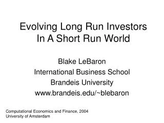 Evolving Long Run Investors In A Short Run World