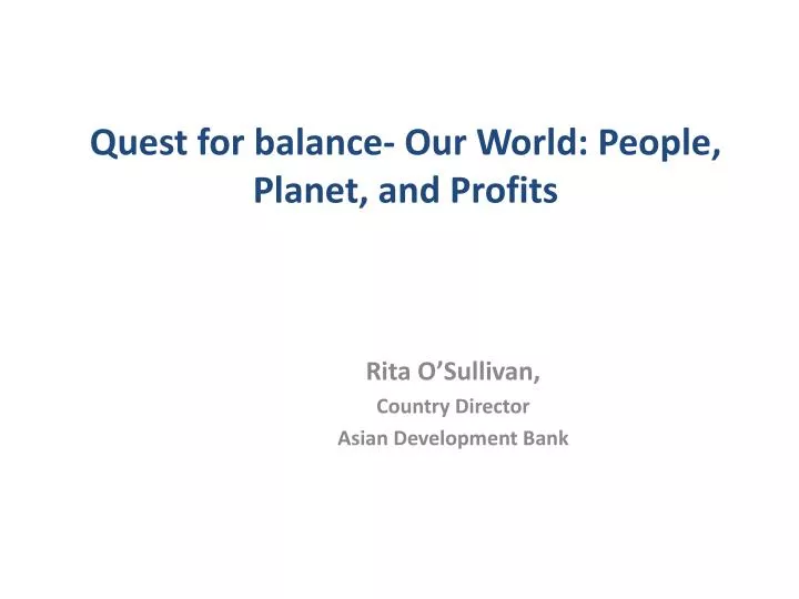 quest for balance our world people planet and profits
