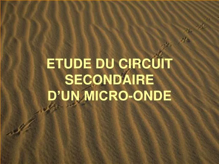 etude du circuit secondaire d un micro onde