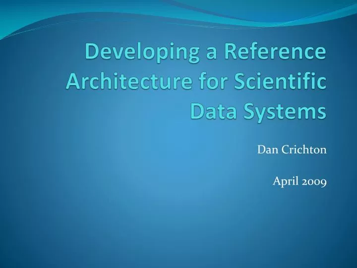 developing a reference architecture for scientific data systems