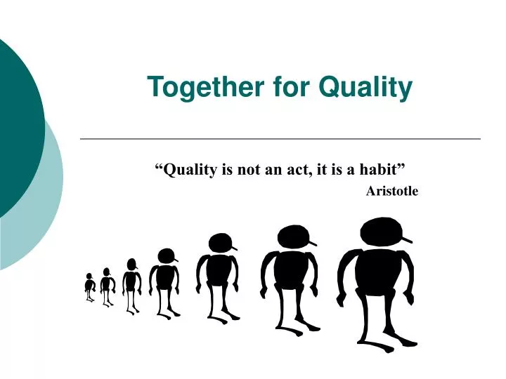 together for quality