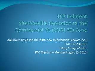 107 Belmont Site-Specific Exception to the Commercial 70 (COM 70) Zone