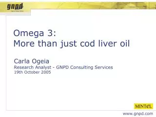 Carla Ogeia Research Analyst - GNPD Consulting Services 19th October 2005