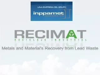 Metals and Material's Recovery from Lead Waste