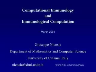 Computational Immunology and Immunological Computation March 2001 Giuseppe Nicosia