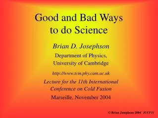 Good and Bad Ways to do Science