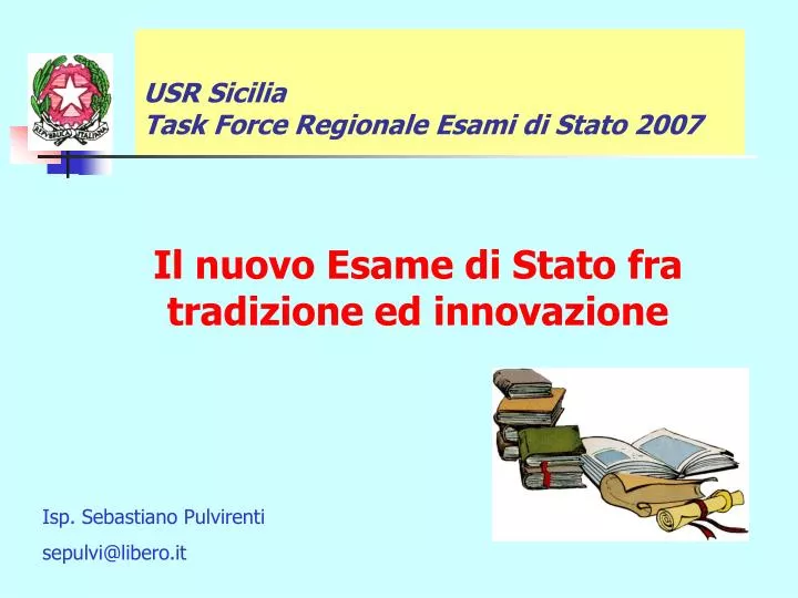 il nuovo esame di stato fra tradizione ed innovazione