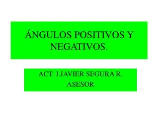 ngulos positivos y negativos