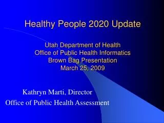 Kathryn Marti, Director Office of Public Health Assessment