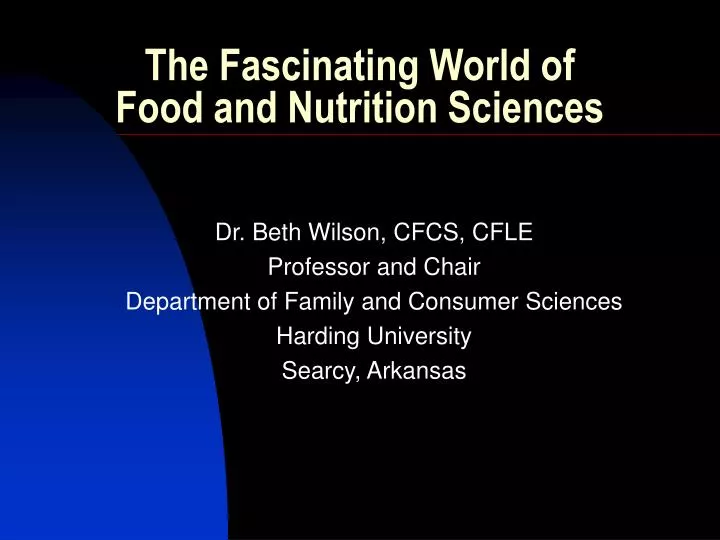 the fascinating world of food and nutrition sciences