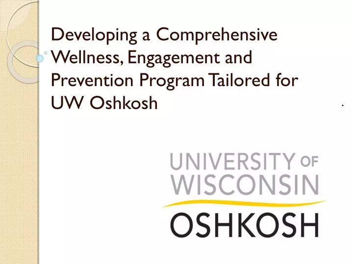 developing a comprehensive wellness engagement and prevention program tailored for uw oshkosh