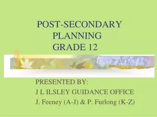 POST-SECONDARY 				PLANNING 		GRADE 12