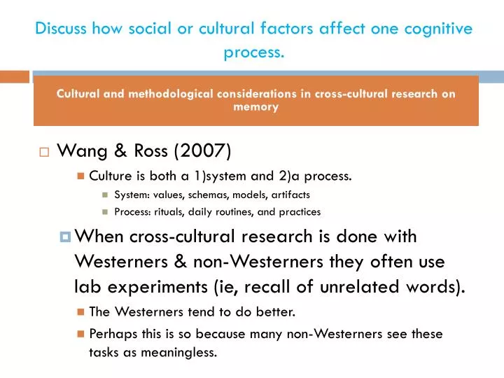 discuss how social or cultural factors affect one cognitive process