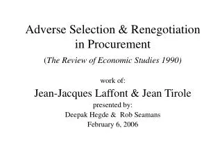 Adverse Selection &amp; Renegotiation in Procurement ( The Review of Economic Studies 1990)