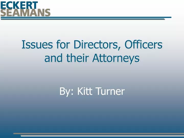 issues for directors officers and their attorneys