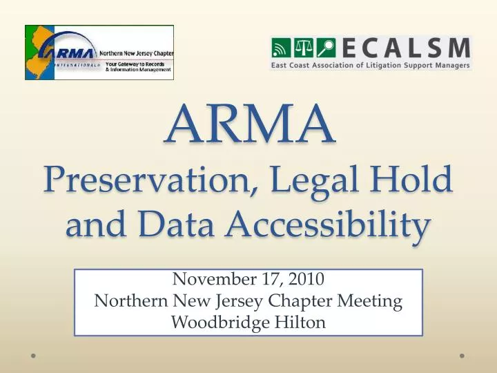 arma preservation legal hold and data accessibility