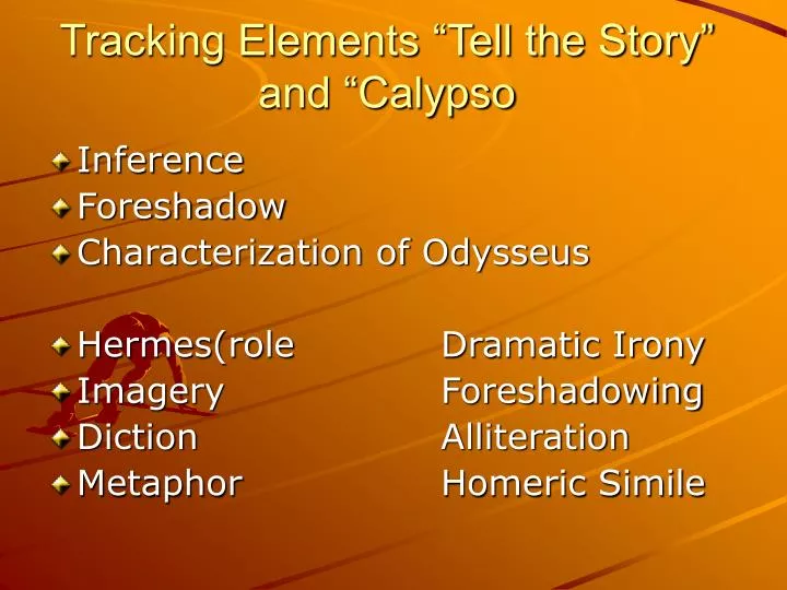tracking elements tell the story and calypso
