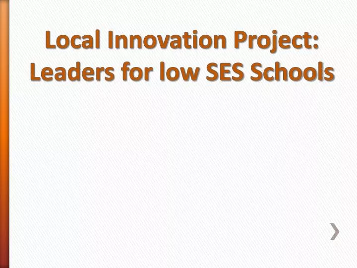 local innovation project leaders for low ses schools