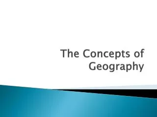 The Concepts of Geography