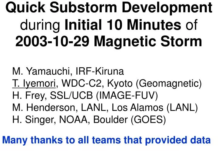 quick substorm development during initial 10 minutes of 2003 10 29 magnetic storm