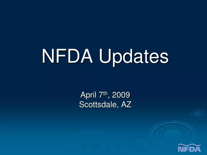 nfda updates april 7 th 2009 scottsdale az