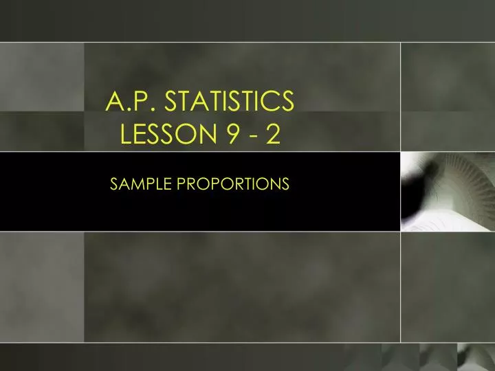a p statistics lesson 9 2