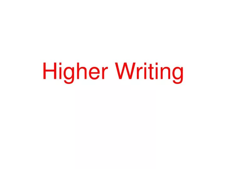 higher writing