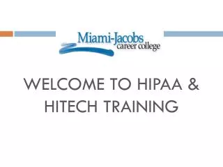 WELCOME TO HIPAA &amp; HITECH TRAINING