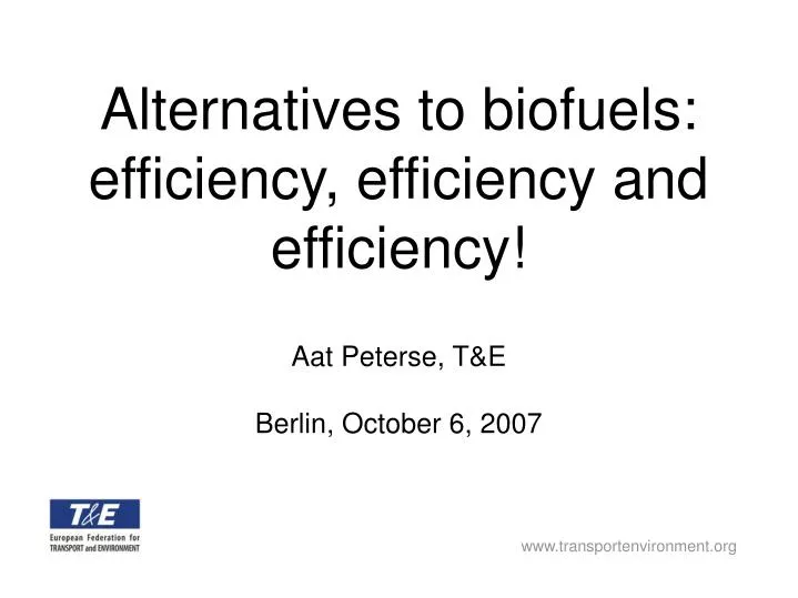 alternatives to biofuels efficiency efficiency and efficiency