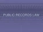 PUBLIC RECORDS LAW - slide 1