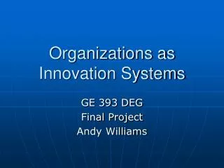 Organizations as Innovation Systems